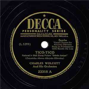 Charles Wolcott And His Orchestra - Tico-Tico / Pedro From Chile