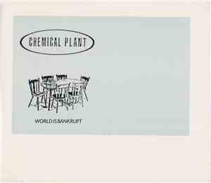 Chemical Plant - World Is Bankrupt