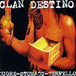 Clan Destino - Cuore-Stomaco-Cervello
