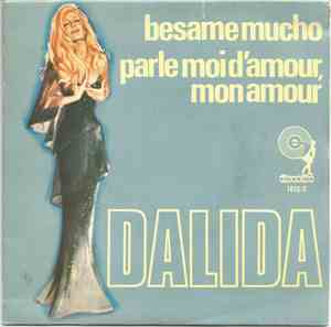 Dalida - Besame Mucho / Parle Moi D'Amour Mon Amour