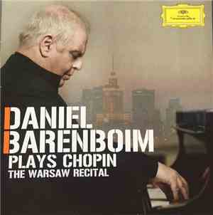 Daniel Barenboim - Plays Chopin: The Warsaw Recital