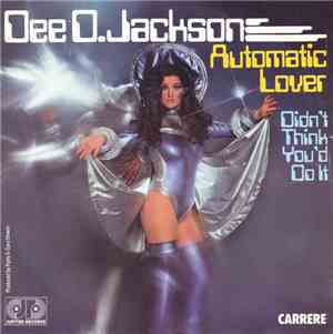 Dee D. Jackson - Automatic Lover / Didn't Think You'd Do It
