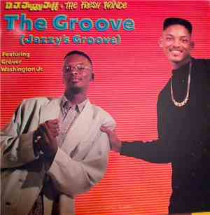D.J. Jazzy Jeff & The Fresh Prince - The Groove (Jazzy's Groove)