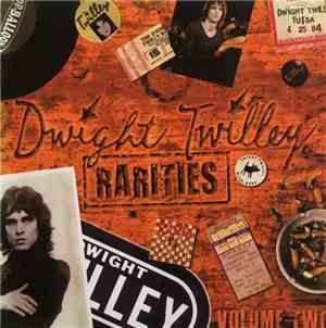 Dwight Twilley - Rarities Volume Two