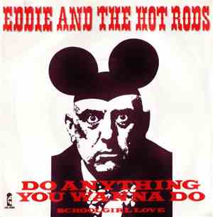 Eddie And The Hot Rods - Do Anything You Wanna Do