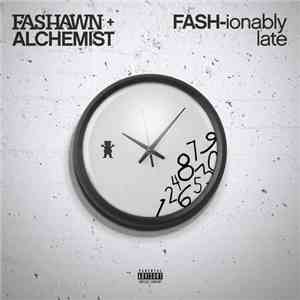 Fashawn + Alchemist - FASH-ionably Late