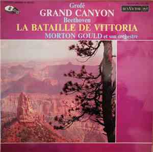 Grofé, Beethoven, Morton Gould And His Orchestra, Max Pollikoff - Grofé ― G ...