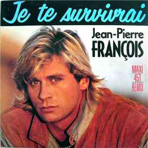 Jean-Pierre François - Je Te Survivrai (Remix)
