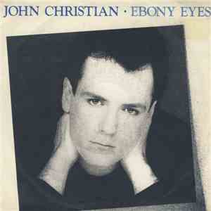 John Christian  - Ebony Eyes