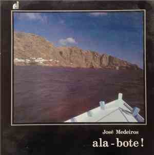 José Medeiros - ala-bote!