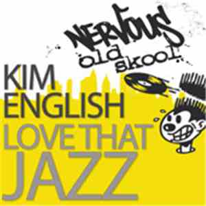 Kim English - Love That Jazz