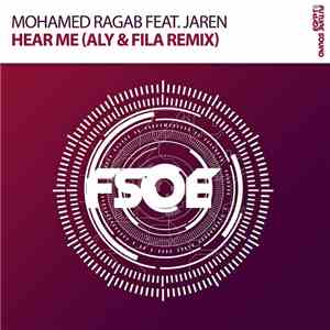 Mohamed Ragab Feat. Jaren - Hear Me (Aly & Fila Remix)