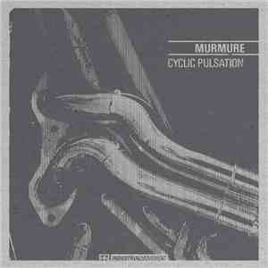 Murmure - Cyclic Pulsation