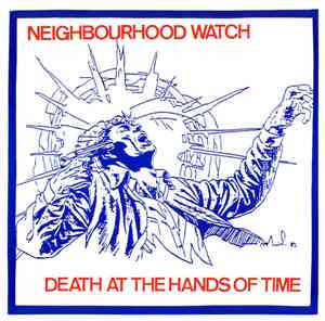 Neighbourhood Watch - Death At The Hands Of Time