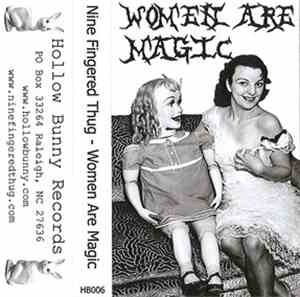 Nine Fingered Thug - Women Are Magic