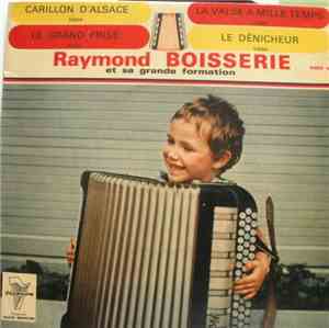 Raymond Boisserie Et Son Orchestre Musette - Carillons D'Alsace