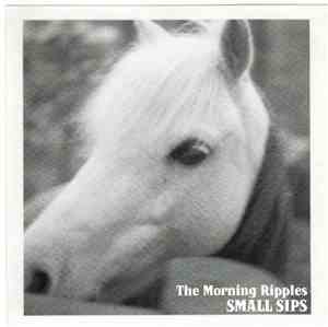 Small Sips - The Morning Ripples