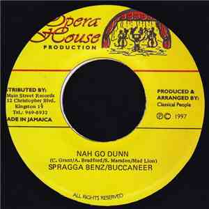 Spragga Benz / Buccaneer - Nah Go Dunn