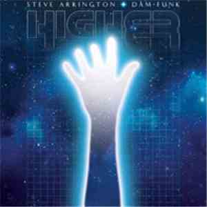 Steve Arrington + Dam-Funk - Higher