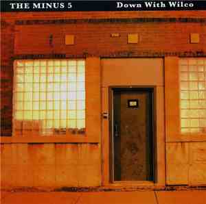 The Minus 5 - Down With Wilco: A Tragedy In Three Halfs