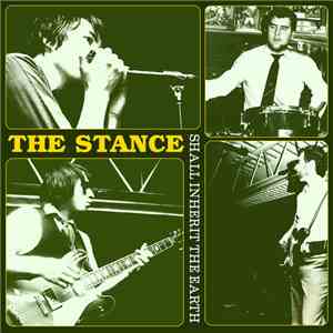 The Stance - The Stance Shall Inherit The Earth