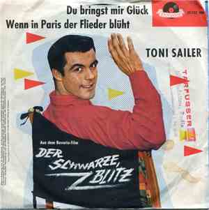 Toni Sailer - Du Bringst Mir Glück / Wenn In Paris Der Flieder Blüht