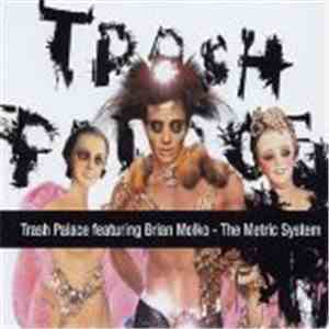 Trash Palace featuring Brian Molko - The Metric System