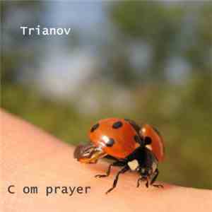 Trianov - C Om Prayer