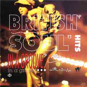 Various - British Soul Hits In A Groove Volume 1
