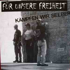 Various - Für Unsere Freiheit Kämpfen Wir Selber