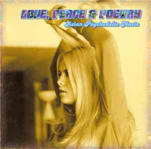 Various - Love, Peace & Poetry - Asian Psychedelic Music