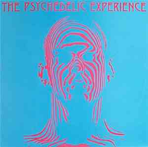 Various - The Psychedelic Experience: The Ultimate Journey Through Late 60s ...