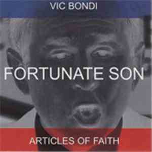 Vic Bondi / Articles Of Faith - Fortunate Son