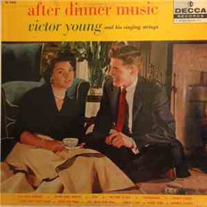 Victor Young And His Singing Strings - After Dinner Music