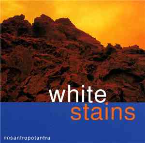 White Stains - Misantropotantra