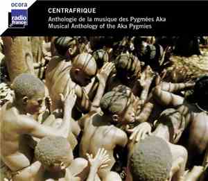 Aka  - Centrafrique: Anthologie De La Musique Des Pygmées Aka - Musical Ant ...