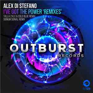 Alex Di Stefano - I've Got The Power 'Remixes'