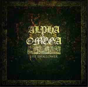 Alpha & Omega  - Life Swallower