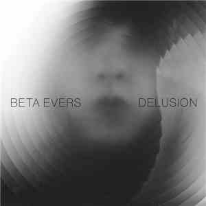 Beta Evers - Delusion