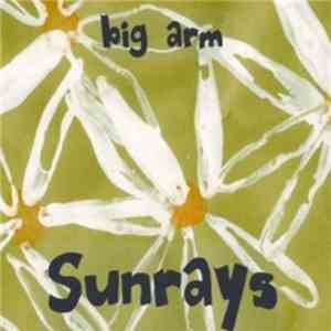 Big Arm - Sunrays