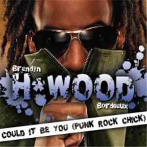 Brandyn HWood Bordeaux - Could It Be You (Punk Rock Chick)