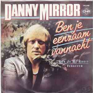Danny Mirror - Ben Je Eenzaam Vannacht