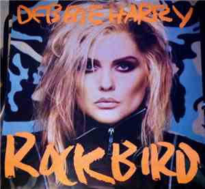 Debbie Harry - Rockbird