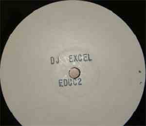 DJ Excel  - Just When You Thought It Was Safe