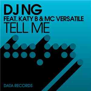 DJ NG Feat. Katy B & MC Versatile - Tell Me