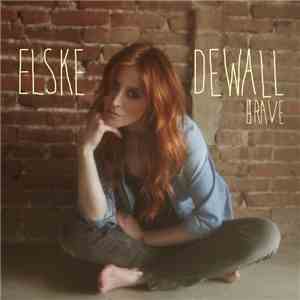 Elske Dewall - Brave