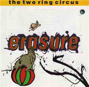 Erasure - The Two Ring Circus
