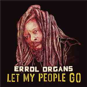 Errol Organs - Let My People Go