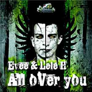 Evee & Lele H - All Over You
