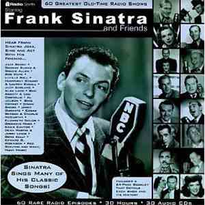 Frank Sinatra - 60 Greatest Old-Time Radio Shows Starring Frank Sinatra And Friends